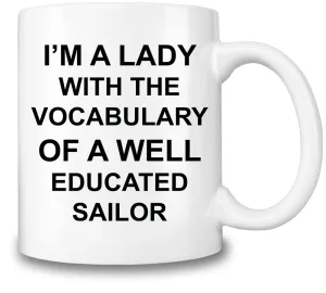 I'm A Lady With Vocabulary Of Well Educated Sailor Coffee Mug