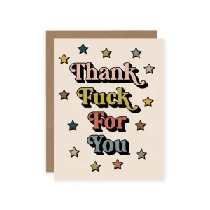 Thank Fuck for you | Greeting Card